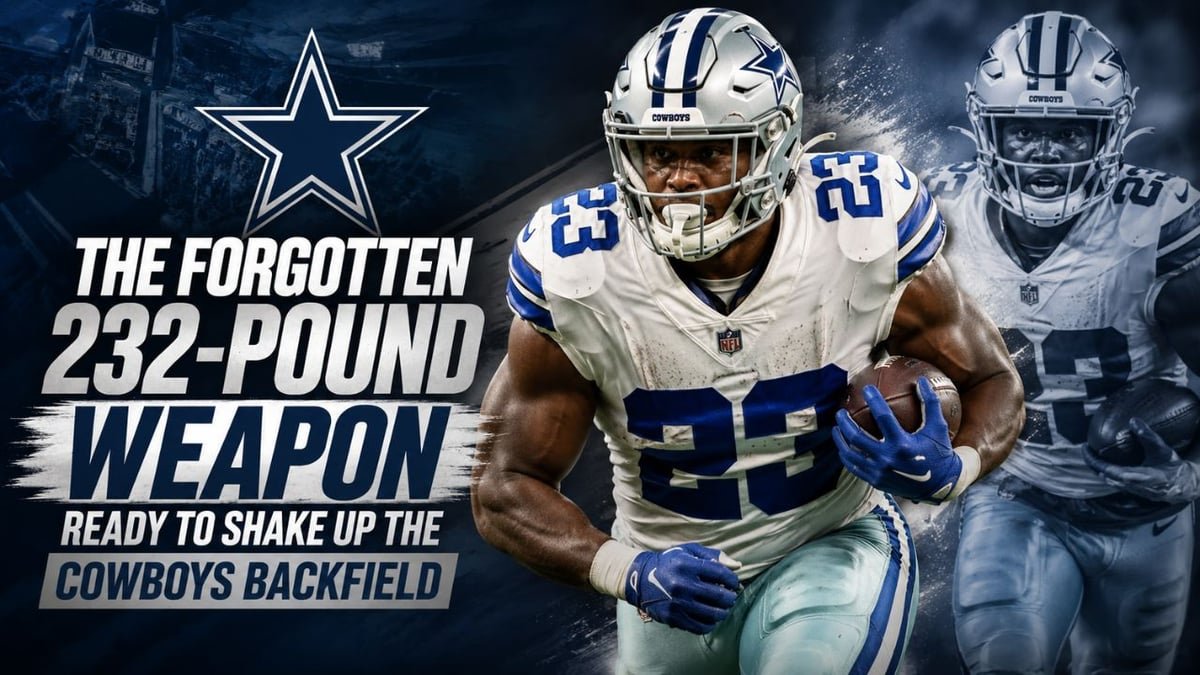 The Forgotten 232-Pound Weapon Ready to Shake Up the Cowboys Backfield