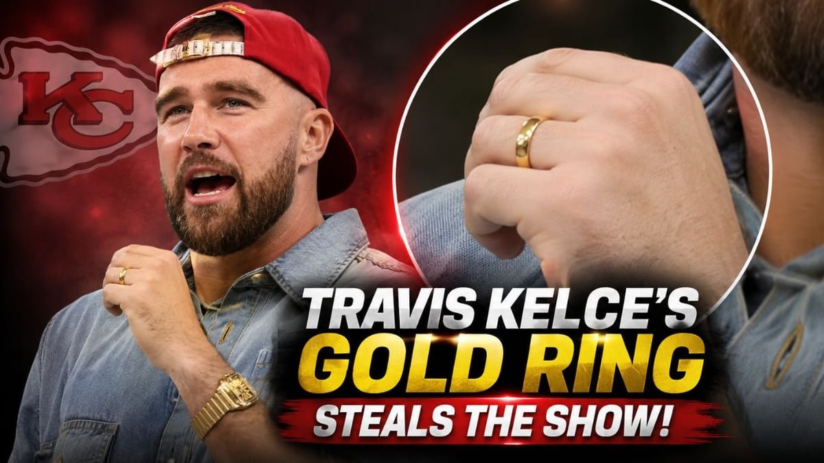 Why Travis Kelce’s Gold Wedding Band is Completely Stealing the Show at Training Camp